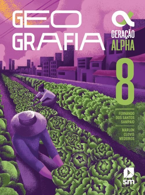 GERAÇÃO ALPHA GEOGRAFIA 8º ANO - EDIÇÃO 2024