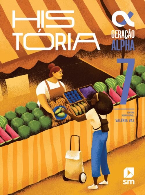 GERAÇÃO ALPHA HISTÓRIA 7º ANO - EDIÇÃO 2024