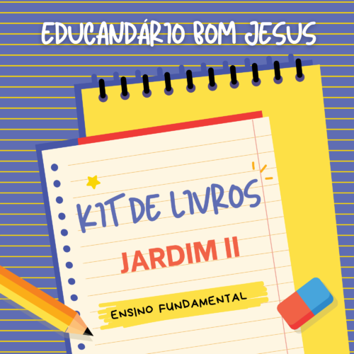 *JARDIM II - EDUCANDÁRIO BOM JESUS