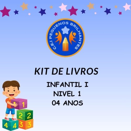 *INFANTIL I - NÍVEL 1 - 04 ANOS- KIT DE LIVROS - PEQUENOS BRILHANTES