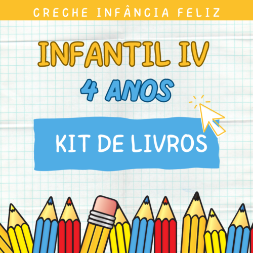 *INFANTIL IV - 4 ANOS - KIT DE LIVROS - INFANCIA FELIZ