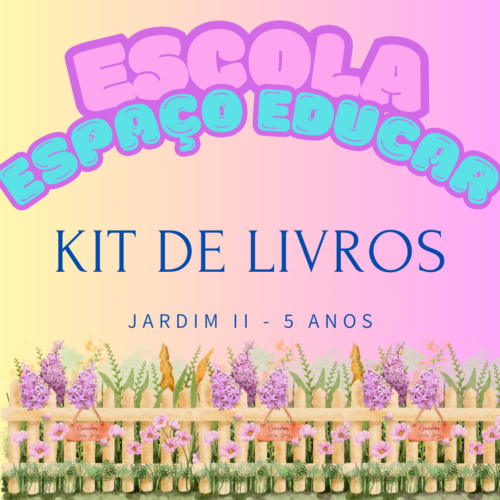 *JARDIM II - 5 ANOS - KIT DE LIVROS - ESPAÇO EDUCAR