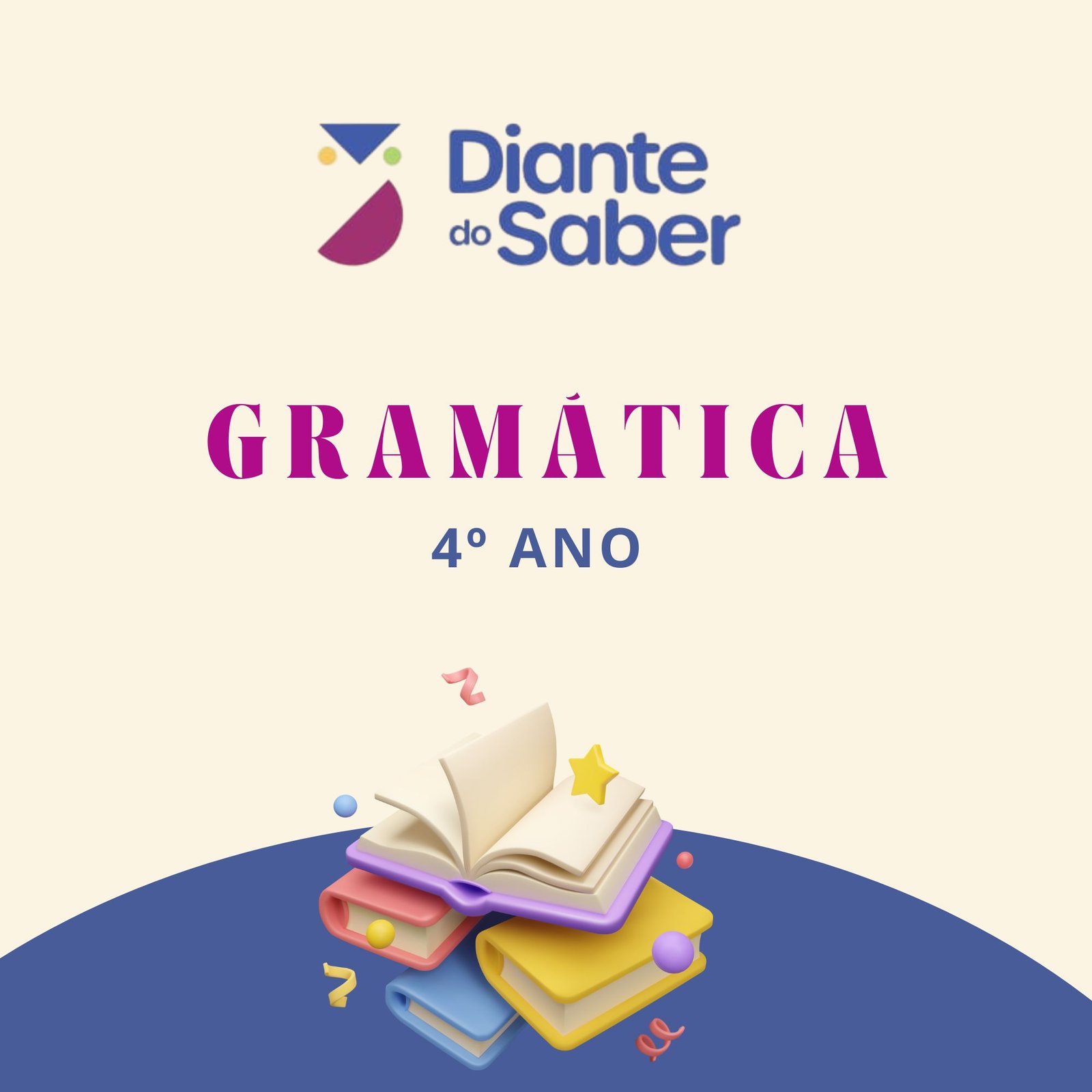 4° ANO – GRAMÁTICA – DIANTE DO SABER – Brasil & Livros