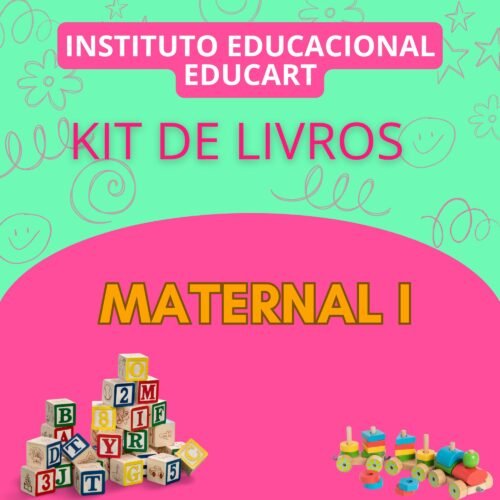 * MATERNAL I - KIT DE LIVROS - INSTITUTO EDUCACIONAL EDUCART