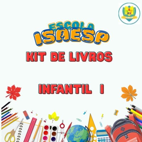 * INFANTIL I - KIT DE LIVROS - ESCOLA ISAESP