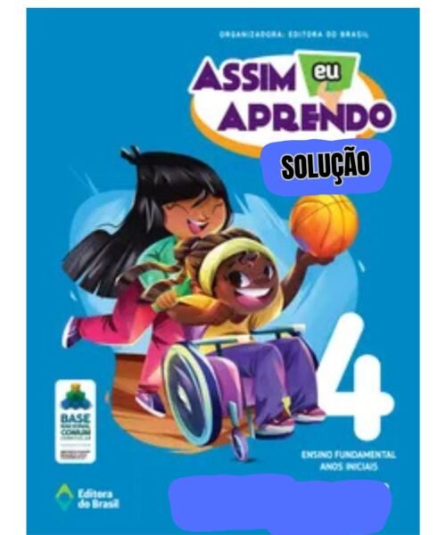 4º ANO - SOLUÇÃO ASSIM EU APRENDO - CRECHE ESCOLA SAGRADA FAMÍLIA