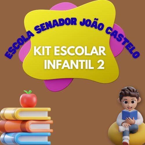 * INFANTIL II - KIT DE LIVROS - ESCOLA SENADOR JOÃO CASTELO