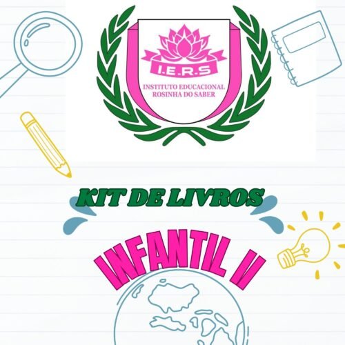 * INFANTIL II - KIT DE LIVRO - INST. EDUCACIONAL ROSINHA DO SABER