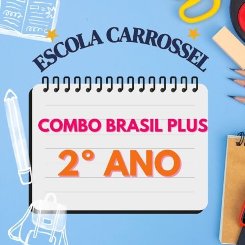 2 º ANO - COMBO BRASIL PLUS - ESCOLA CARROSSEL