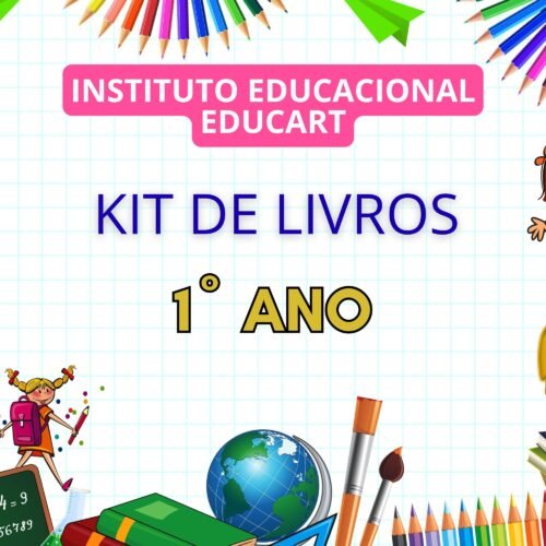 1º ANO - KIT DE LIVROS - INSTITUTO EDUCACIONAL EDUCART