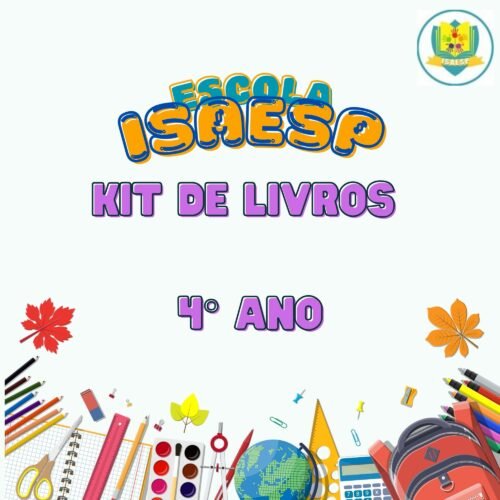 4° ANO - KIT DE LIVROS - ESCOLA ISAESP