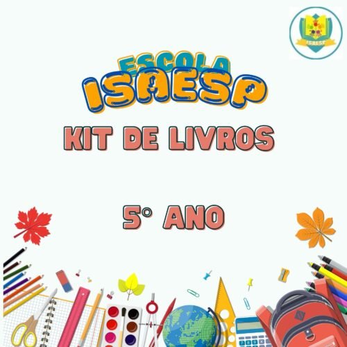 5° ANO - KIT DE LIVROS - ESCOLA ISAESP