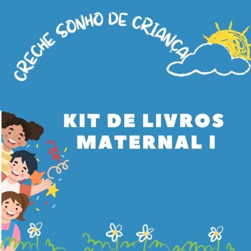 * MATERNAL I - KIT DE LIVRO -  EDUCAÇÃO INFANTIL INICIAL- SONHO DE CRIANÇA