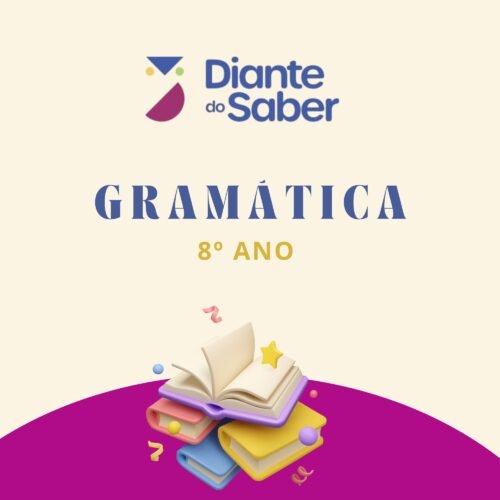 8º ANO GRAMÁTICA - DIANTE DO SABER