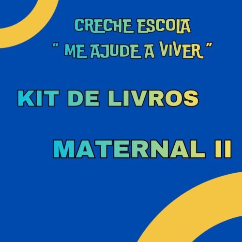 * MATERNAL II - KIT DE LIVRO - 03 ANOS - CRECHE ESCOLA "ME AJUDE A VIVER"