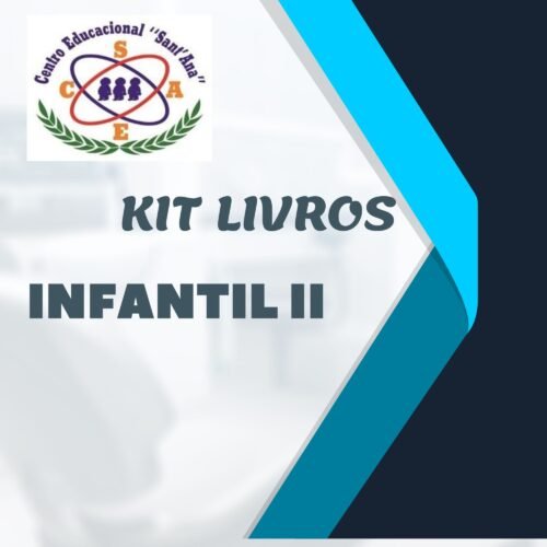 * INFANTIL II - KIT DE LIVROS - CENTRO EDUCACIONAL SANT'ANA