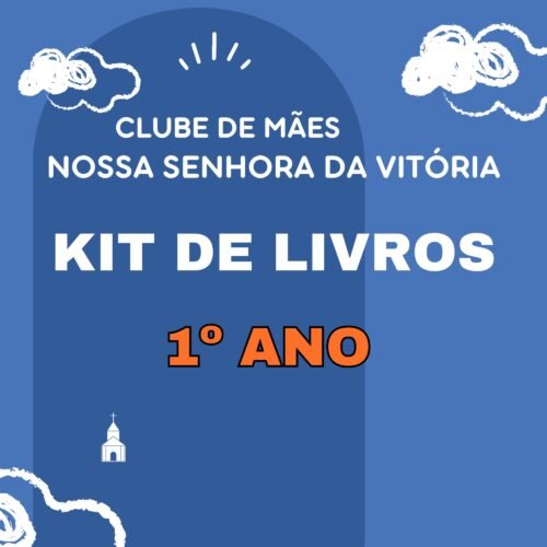 1º ANO- KIT DE LIVRO  - NOSSA SENHORA DA VITÓRIA