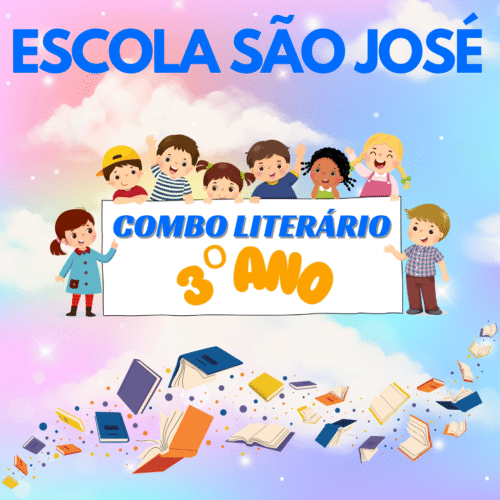 3º ANO – COMBO LITERÁRIO – ESCOLA SÃO JOSÉ