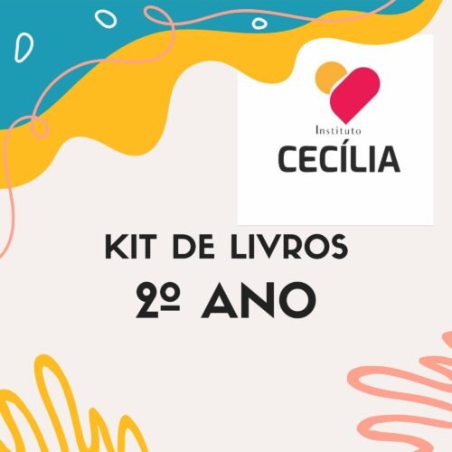 2 ° ANO - KIT DE LIVROS - INSTITUTO EDUCACIONAL CÉCILIA