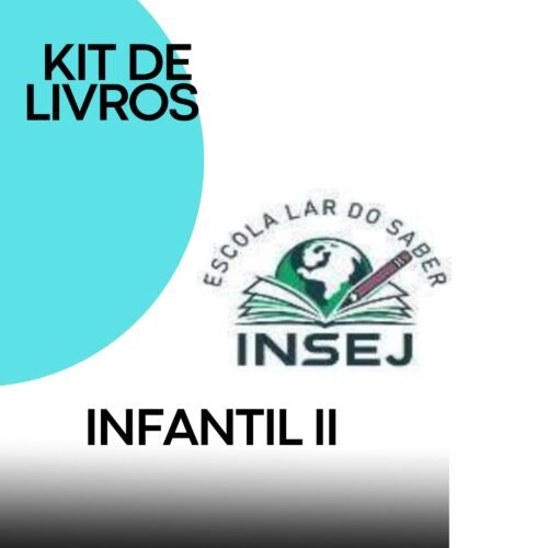 * INFANTIL II - KIT DE LIVROS - ESCOLA LAR DO SABER